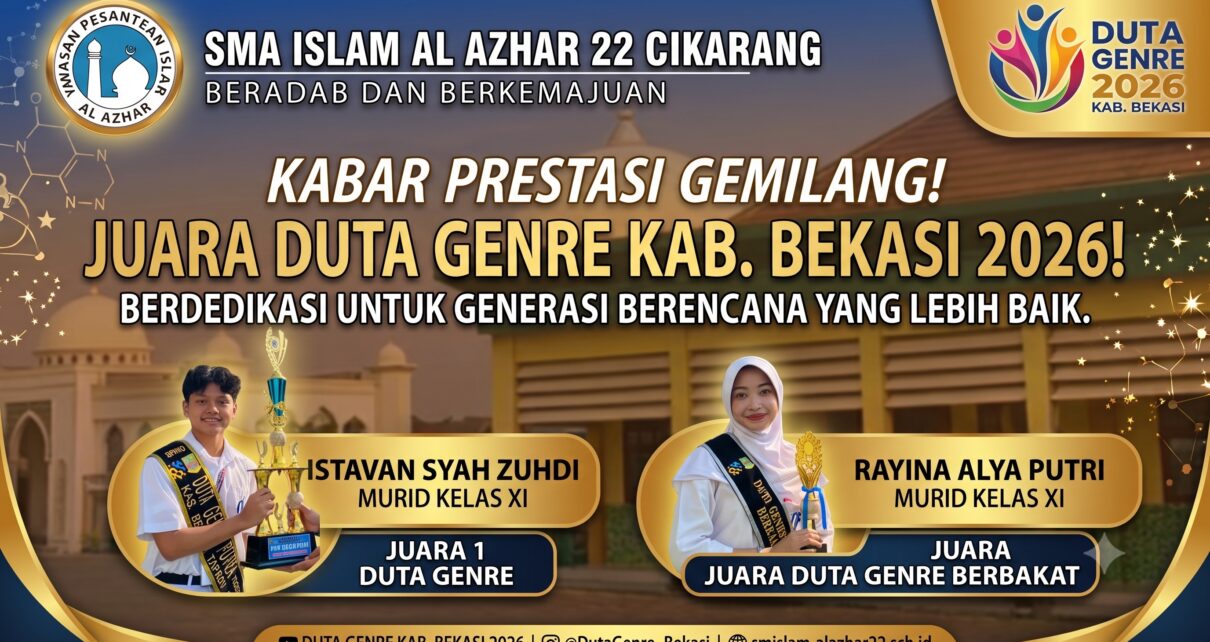 Prestasi gemilang murid SMA Islam Al Azhar 22 Cikarang di ajang bergengsi Blueprint Pemilihan Duta Genre Kabupaten Bekasi Tahun 2026.